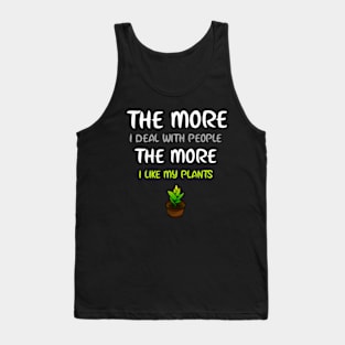 The More I Like Plants Funny Plant Lover Tank Top